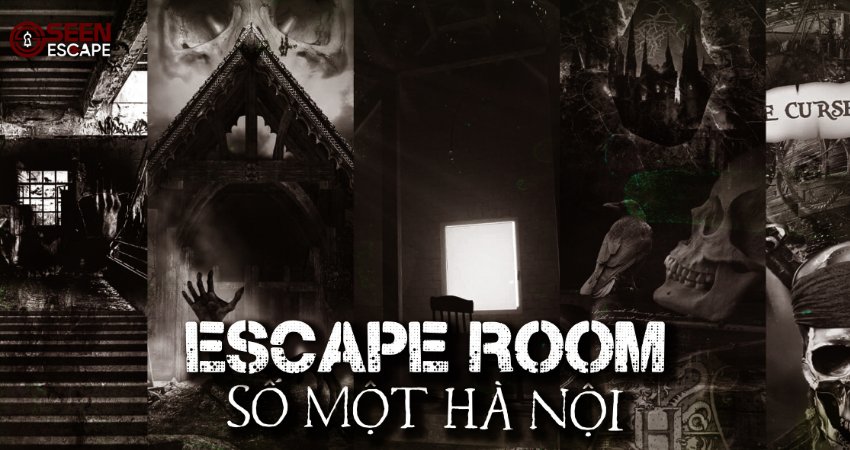 Trải nghiệm kinh dị vượt xa điện ảnh với Escape Room số 1 Hà Nội